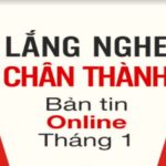 Bản tin Giới Trẻ Online tháng 01-2020: Lắng nghe chân thành