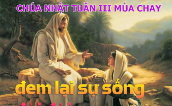 Chúa nhật III mùa Chay, năm A: Các bài suy niệm & chú giải Lời Chúa