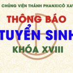 Thông báo về việc tuyển sinh vào Đại Chủng viện Thánh Phanxicô Xaviê khóa XVIII