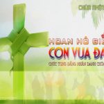 Chúa nhật Lễ Lá, năm B: Các bài suy niệm & chú giải Lời Chúa