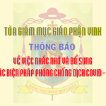 TGM Giáo phận Vinh: Thông báo về việc nhắc nhở và bổ sung các biện pháp phòng chống dịch Covid-19