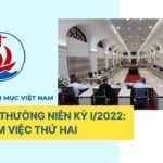 Hội nghị thường niên kỳ I/2022 HĐGMVN: Ngày làm việc thứ hai