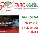 Đại hội FABC 50: Ngày thứ tư – Talk Show với châu Á