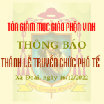 TGM Giáo phận Vinh: Thông báo về Thánh lễ Truyền chức Phó tế 16/12/2022